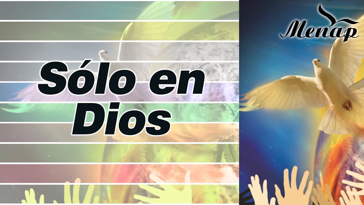 Sólo en Dios | Coro Menap