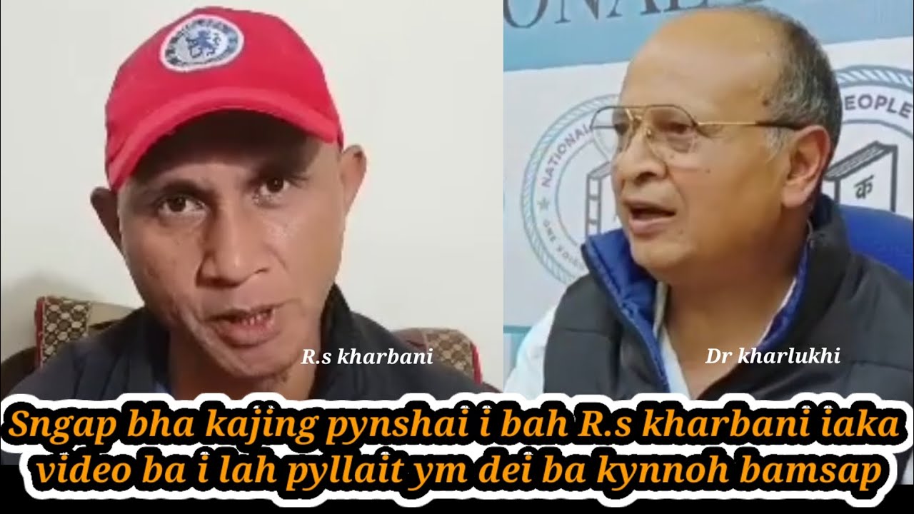 Sngap bha kajing pynshai i bah R.s kharbani iaka video ba i lah pyllait ym dei ba kynnoh bamsap