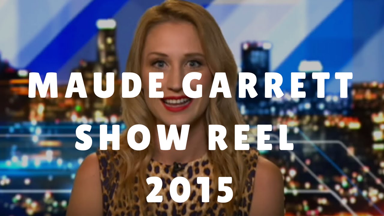 Maude Garrett - Show Reel - 2015