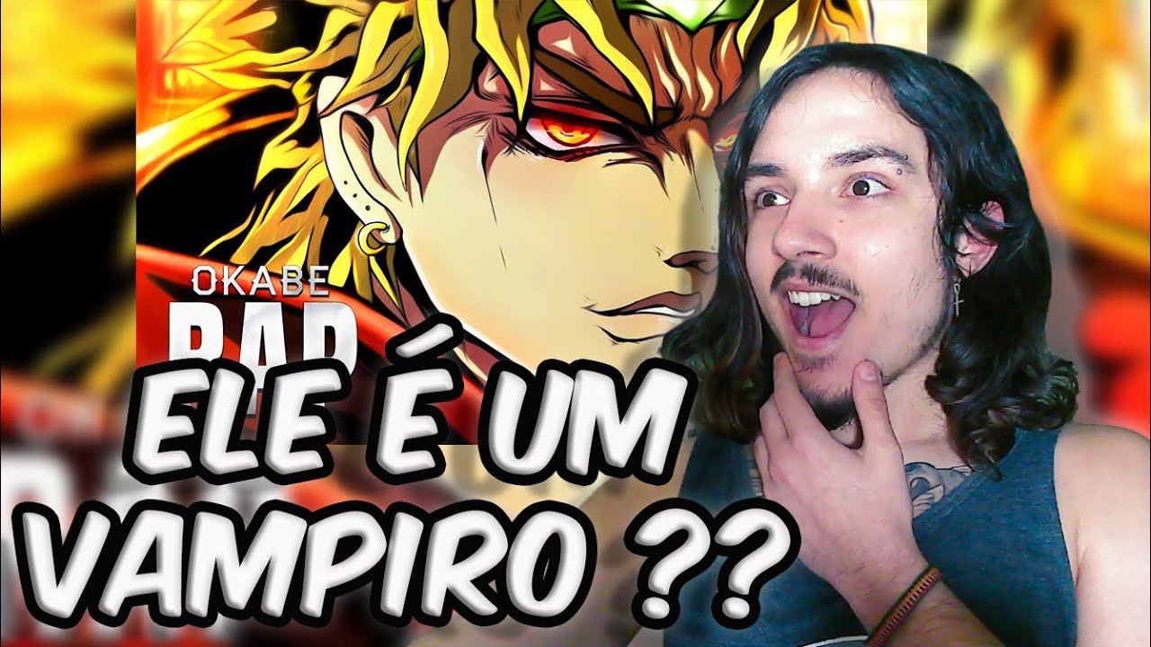 (ELE &Eacute; UM VAMPIRO?) REAGINDO a Dio (Jojo&rsquo;s Bizarre Adventure) - The World | Okabe | REACT | NaiReact
