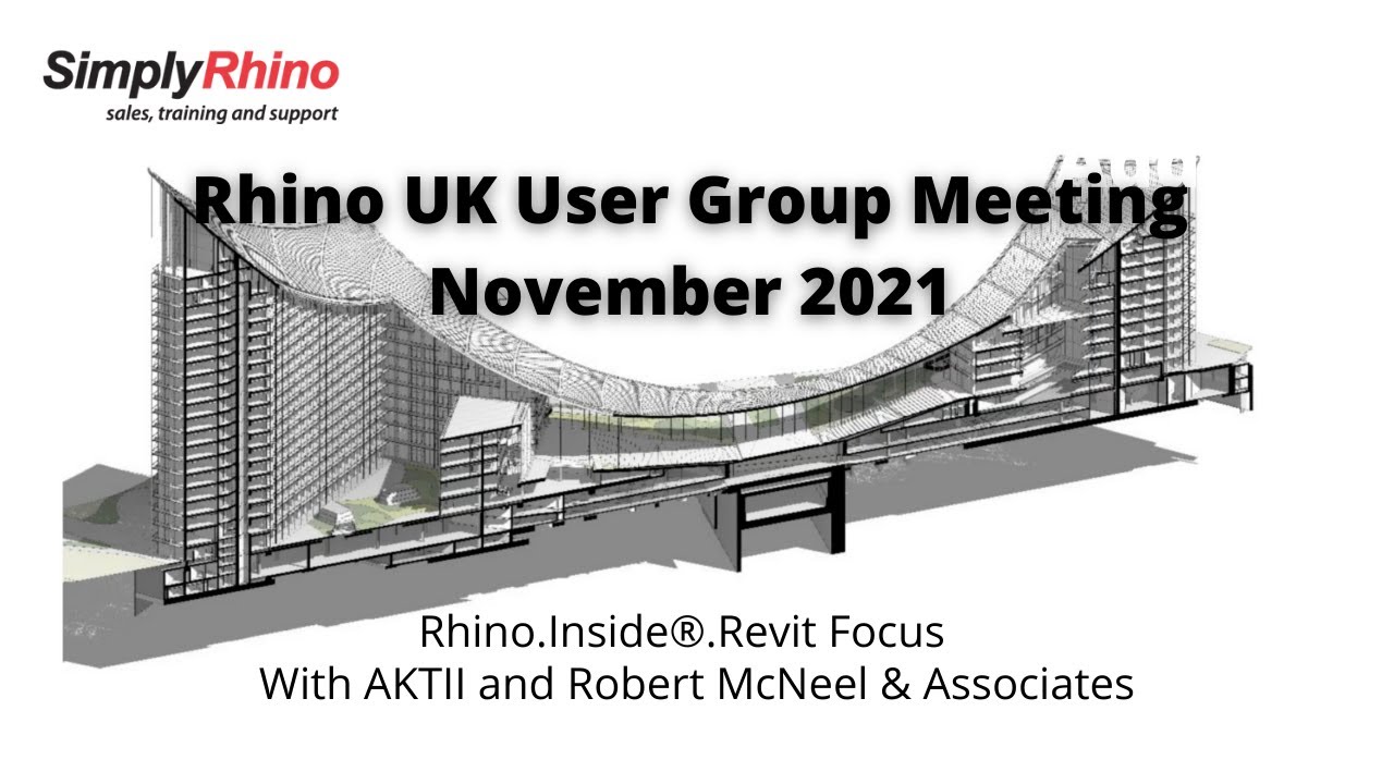 Rhino UK User Group Meeting - Rhino.Inside&reg;.Revit - November 2021