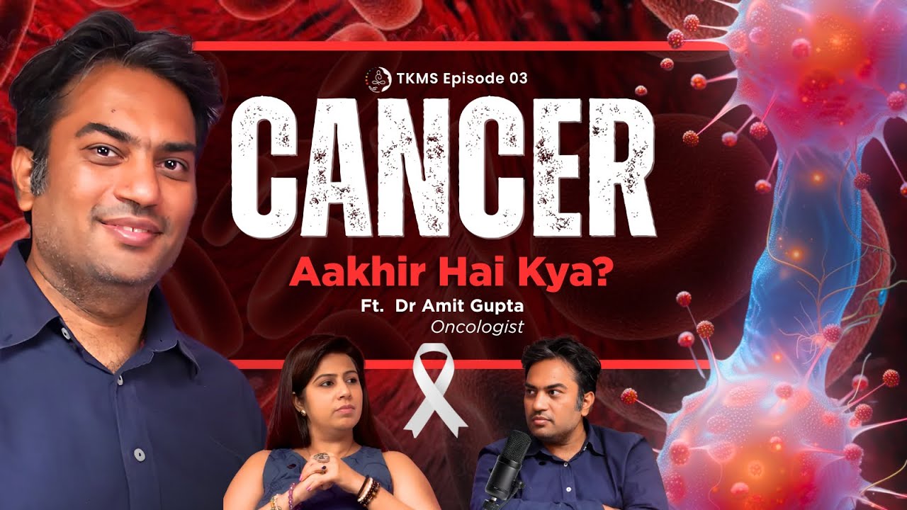 Can Cancer Be Healed Beyond Medicine? | Dr Amit Gupta Oncologist | TKMS #03