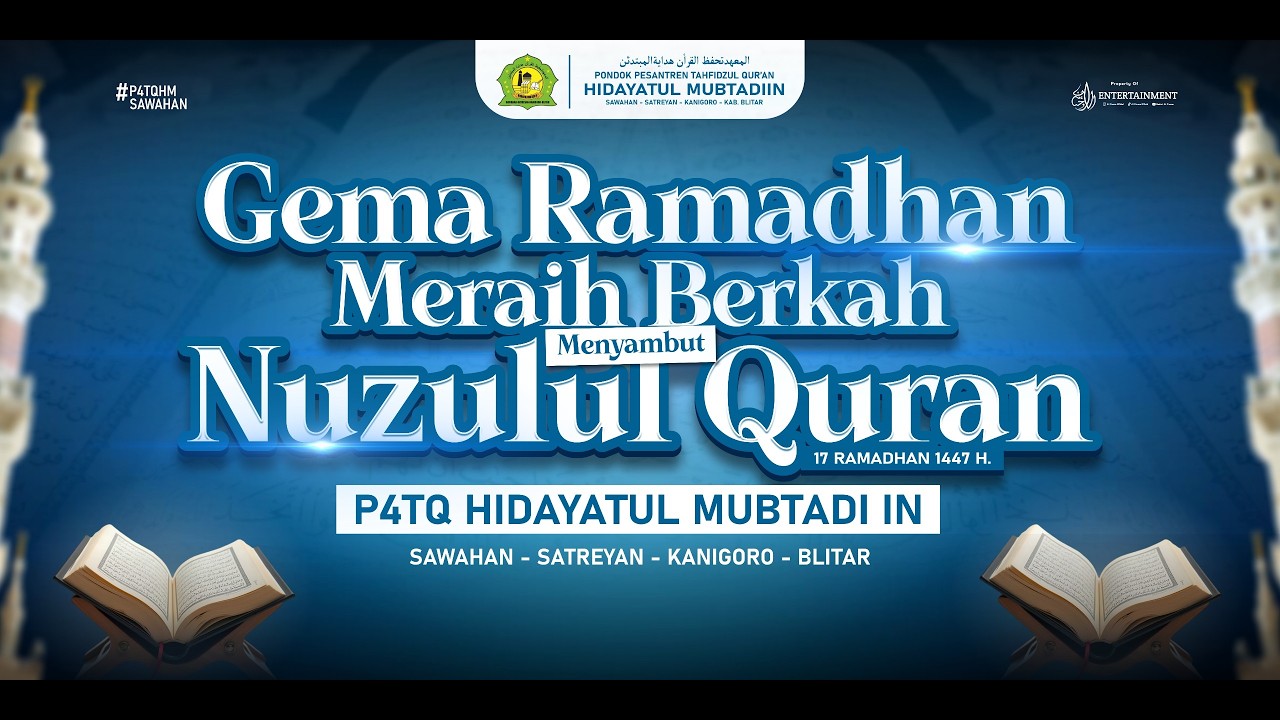 🔴LIVE - PENUTUPAN PONDOK RAMADHAN & MENYAMBUT NUZULUL QUR'AN II P4TQ HIDAYATUL MUBTADI IN