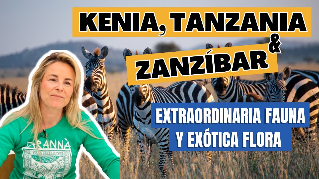 Qué ver en un viaje de safari por Kenia, Tanzania y Zanzíbar, con Mònica Alemany
