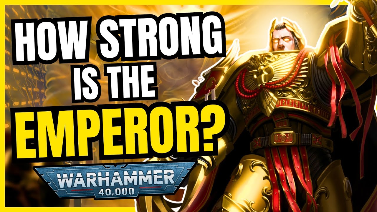 How Powerful Is The Emperor Of Mankind? | Warhammer 40K Explained