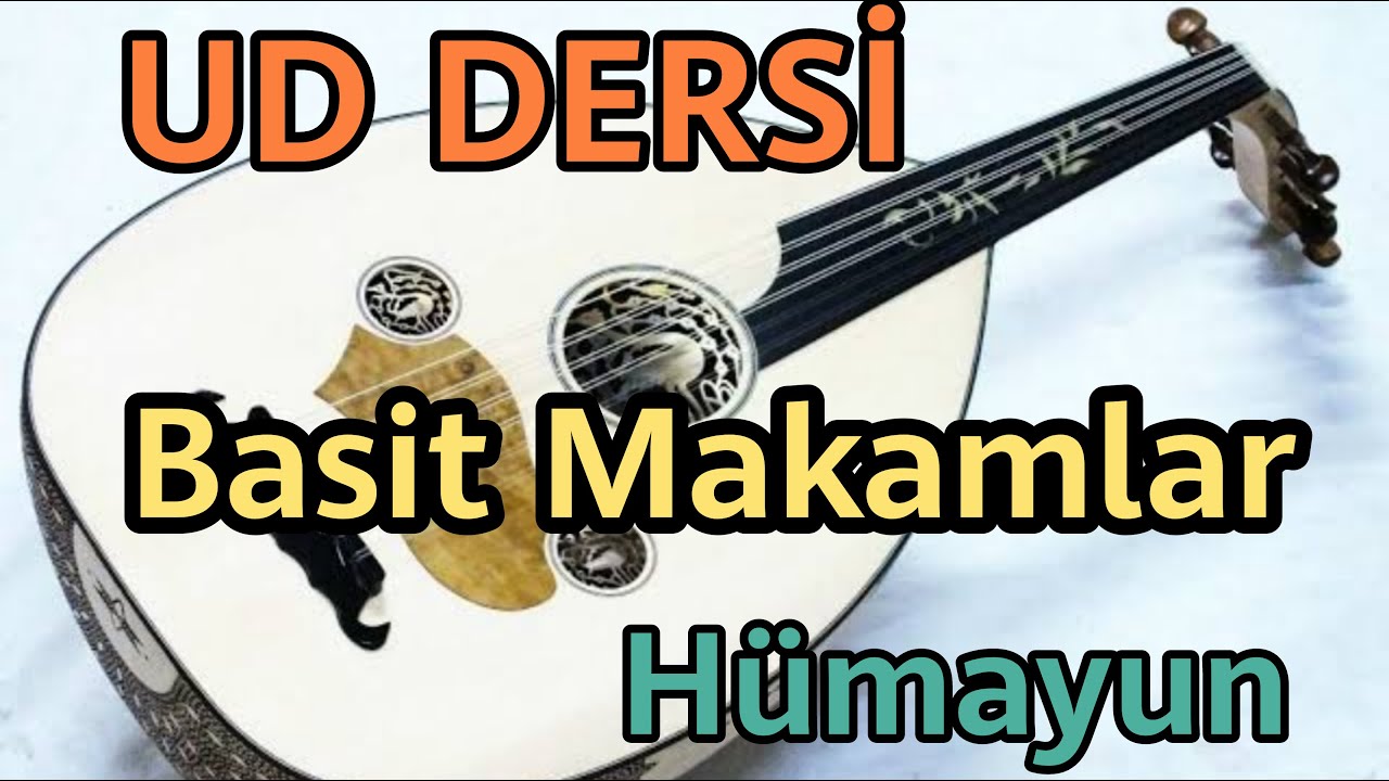 UD DERSİ / 20. DERS - Ud ile Hümayun Makamı nasıl çalınır 