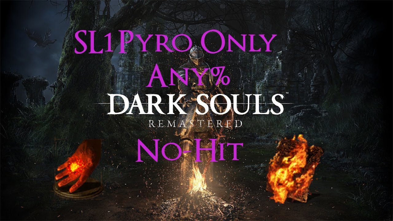 DARK SOULS 1 ANY% SL1 PYRO ONLY NO-HIT (FULL RUN)