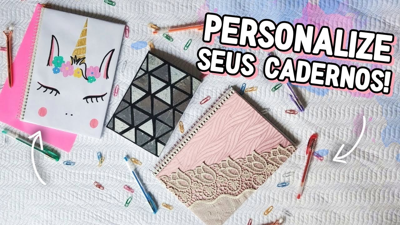 COMO CUSTOMIZAR CADERNOS USANDO O QUE VOCÊ TEM EM CASA!