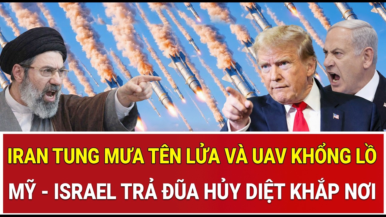 Toàn cảnh chiến sự 16/3:Iran tung mưa tên lửa và UAV khổng lồ; Mỹ - Israel trả đũa hủy diệt khắp nơi