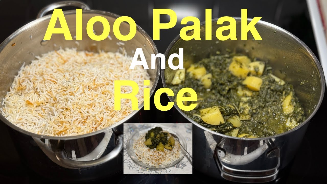 Aloo Palak and rice by Zebah ⏐ آلوپالک و برنج