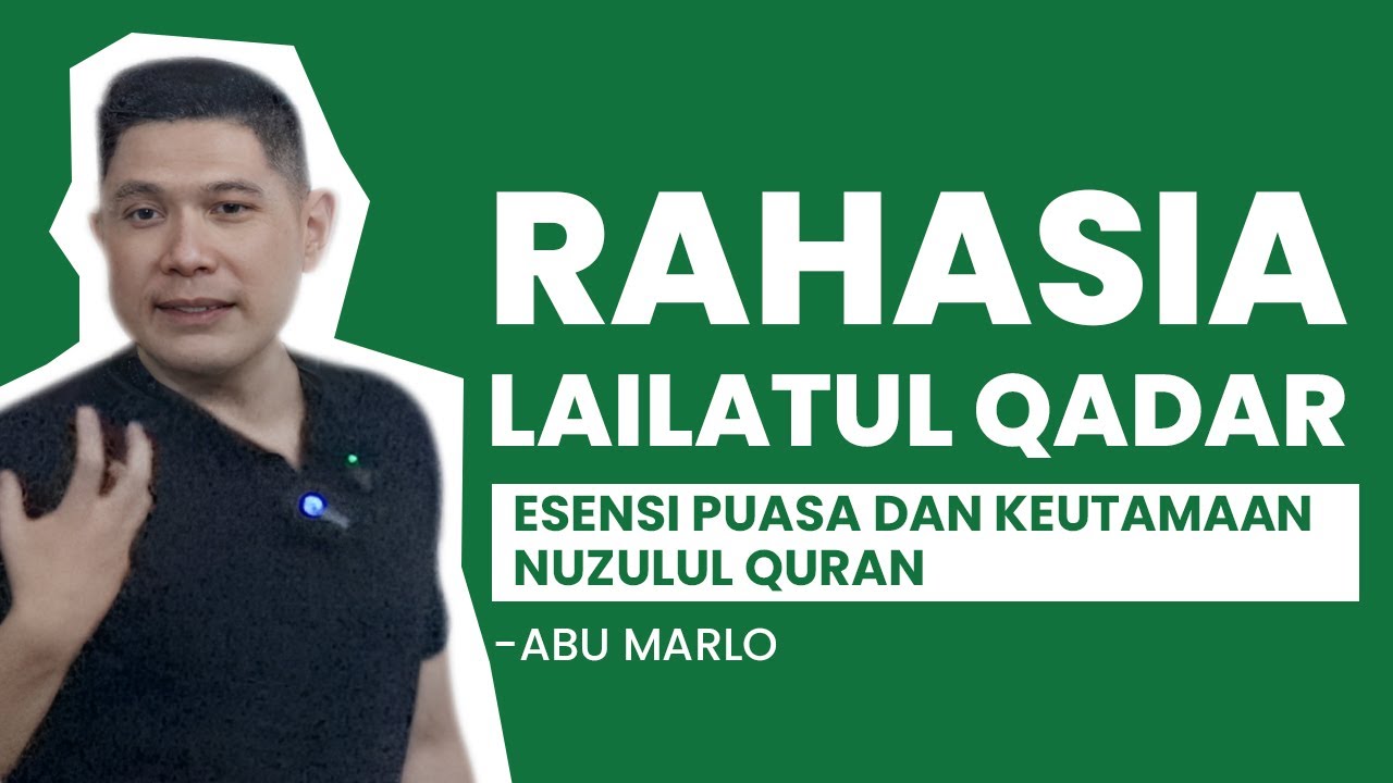 Nuzulul Quran dan Lailatul Qadar: Panduan Spiritual untuk Mendekatkan Diri pada Allah_ABU MARLO
