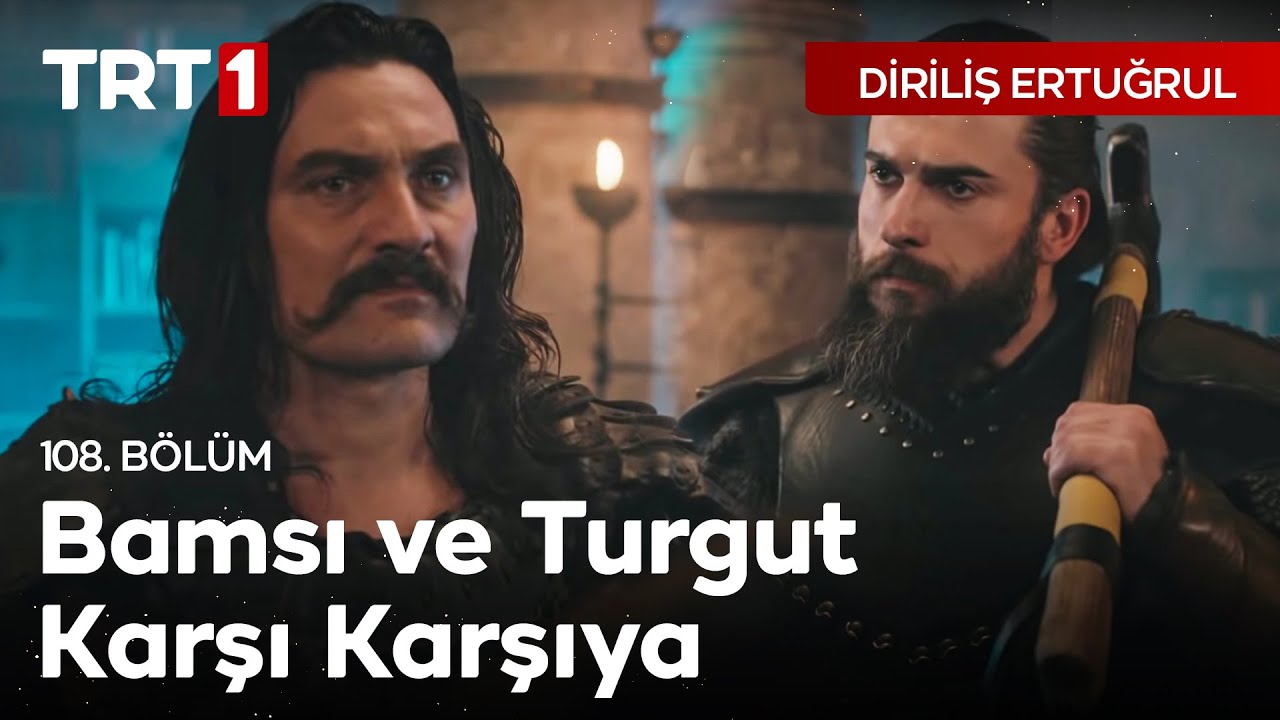 Diriliş Ertuğrul 108. Bölüm - Turgu ile Bamsı Karşı Karşıya