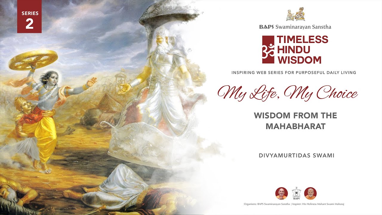 My Life, My Choice: Wisdom from the Mahabharat (Part1) | Timeless Hindu Wisdom