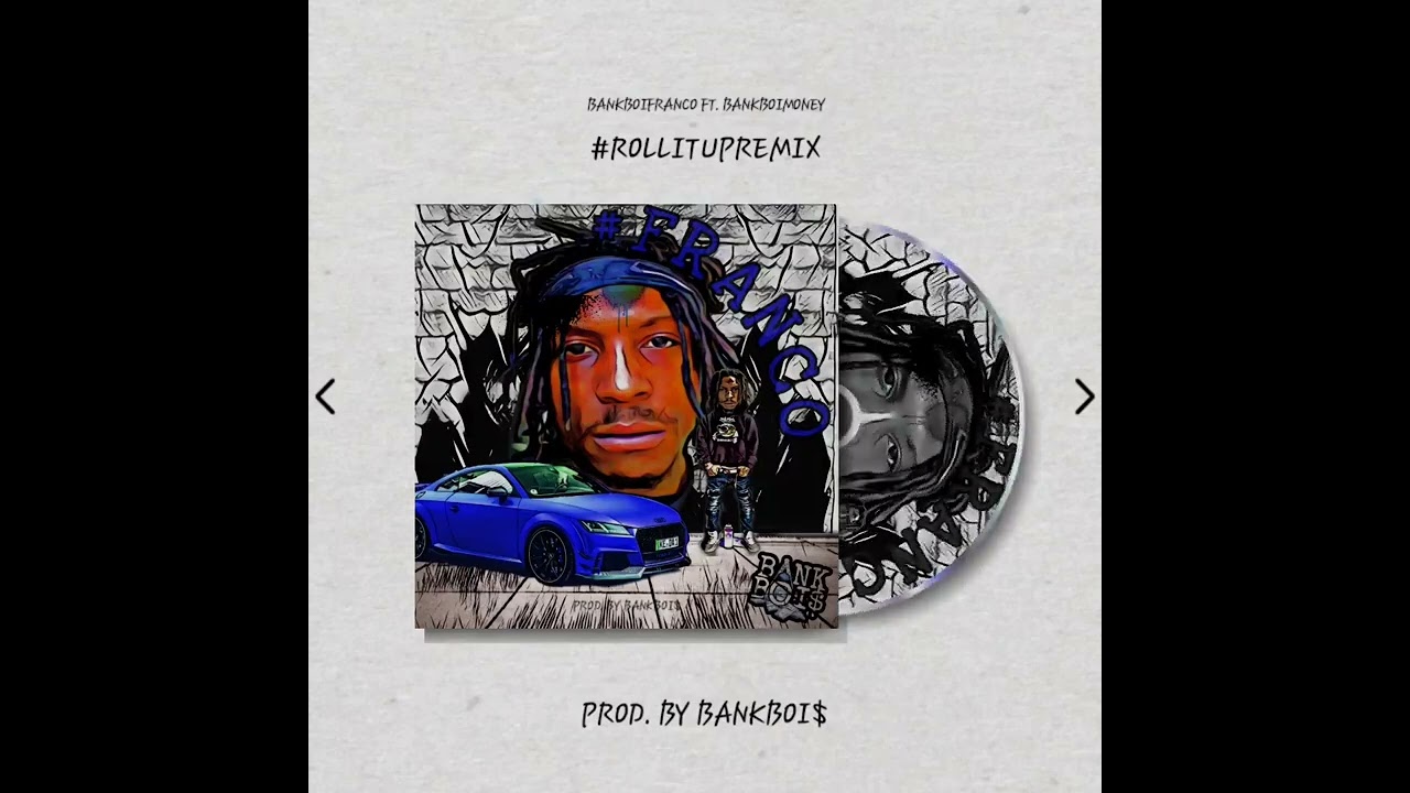 BANKBOIFRANCO   #ROLLITUPREMIX FT  BANKBOIMONEY