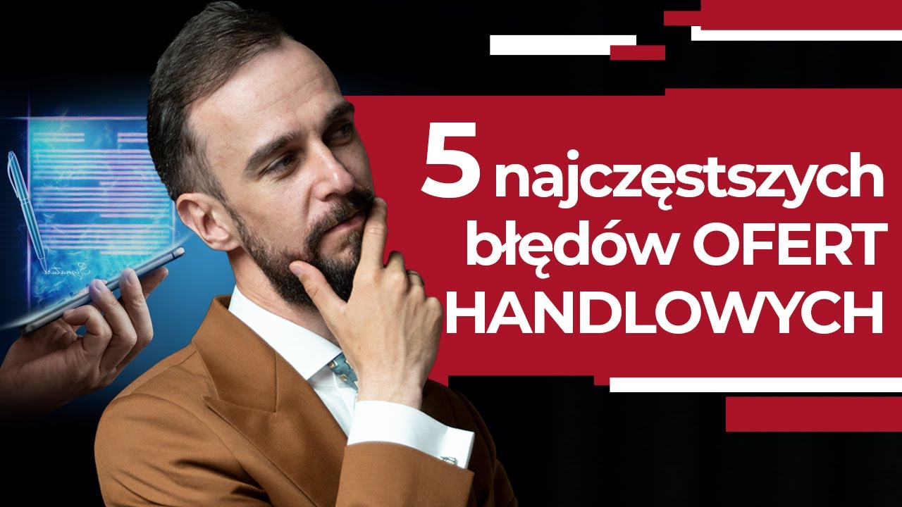 Oferta HANDLOWA - najczęstsze BŁĘDY, kt&oacute;re widzę | Artur Jabłoński