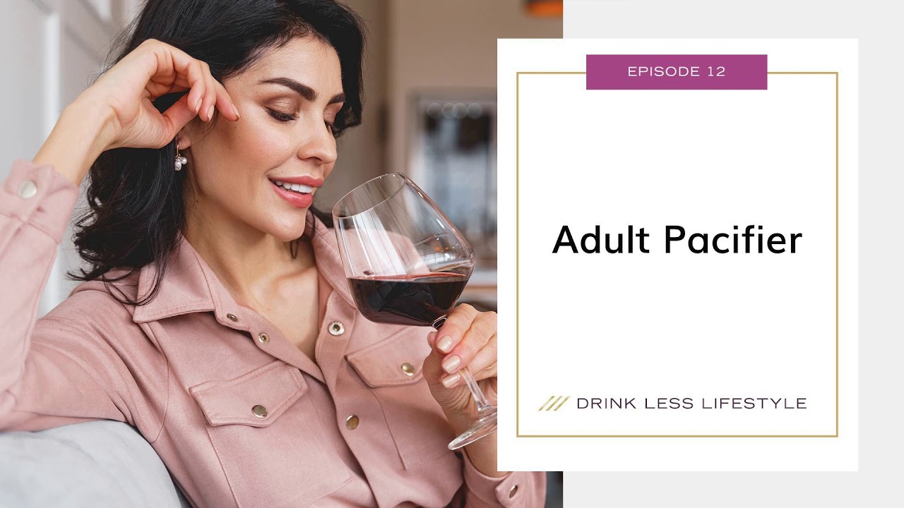 Ep #12: Adult Pacifier