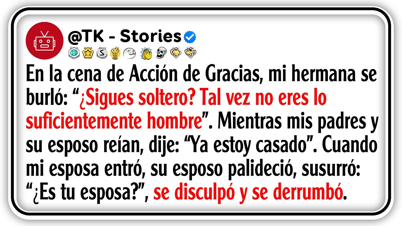 En la cena de Acción de Gracias, mi hermana se burló: “¿Sigues soltero? Tal vez no eres lo...