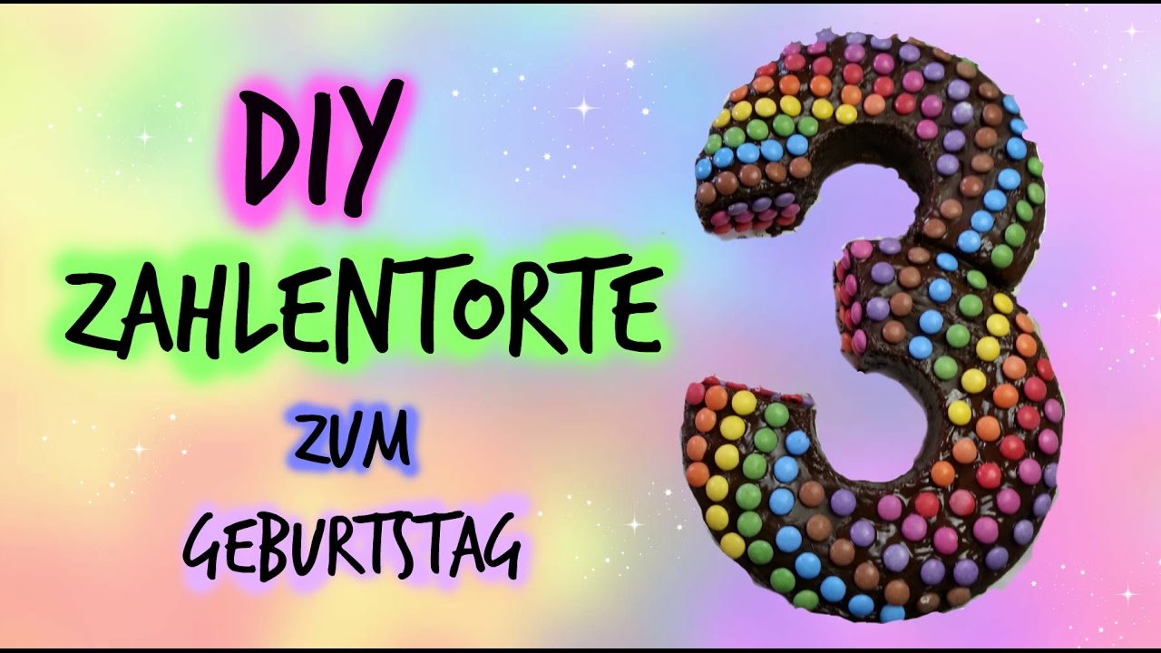 Zahlentorte 3 zum selber machen / Smartieskuchen / Geburtstagskuchen für Kinder