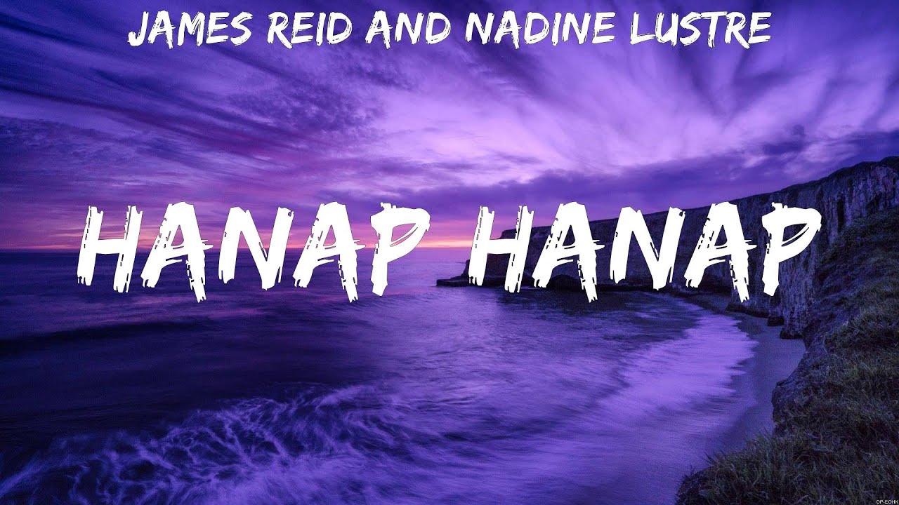 James Reid and Nadine Lustre - Hanap Hanap (Lyrics)