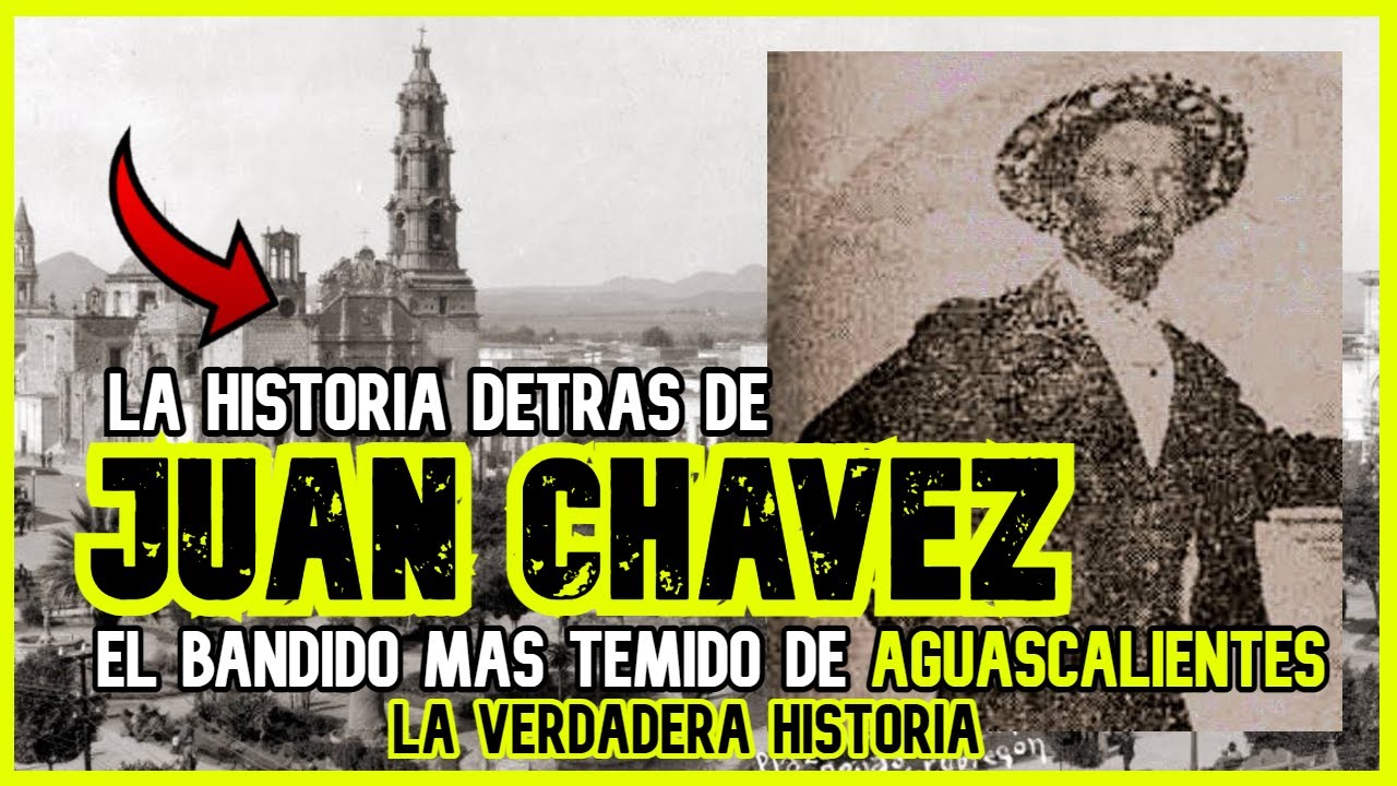 EL BANDIDO DE AGUASCALIENTES | Historia, persecución y captura