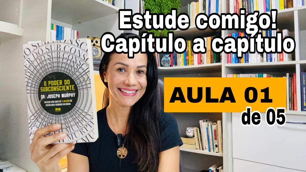 Descubra O poder do seu subconsciente - Joseph Murphy I AULA 01