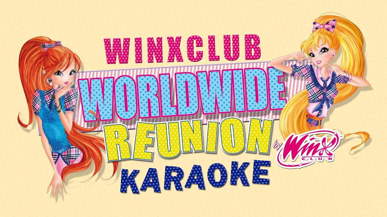 Winx Club  Winx Reunion - Canzone Ufficiale - KARAOKE