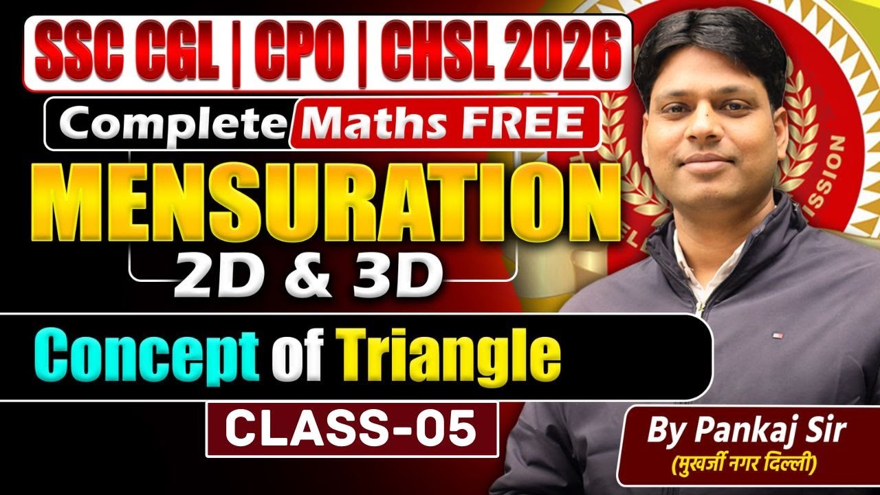 Mensuration 2D & 3D | Concept of Triangle | Complete Maths Free | SSC CGL CPO CHSL 2026 | Class 05
