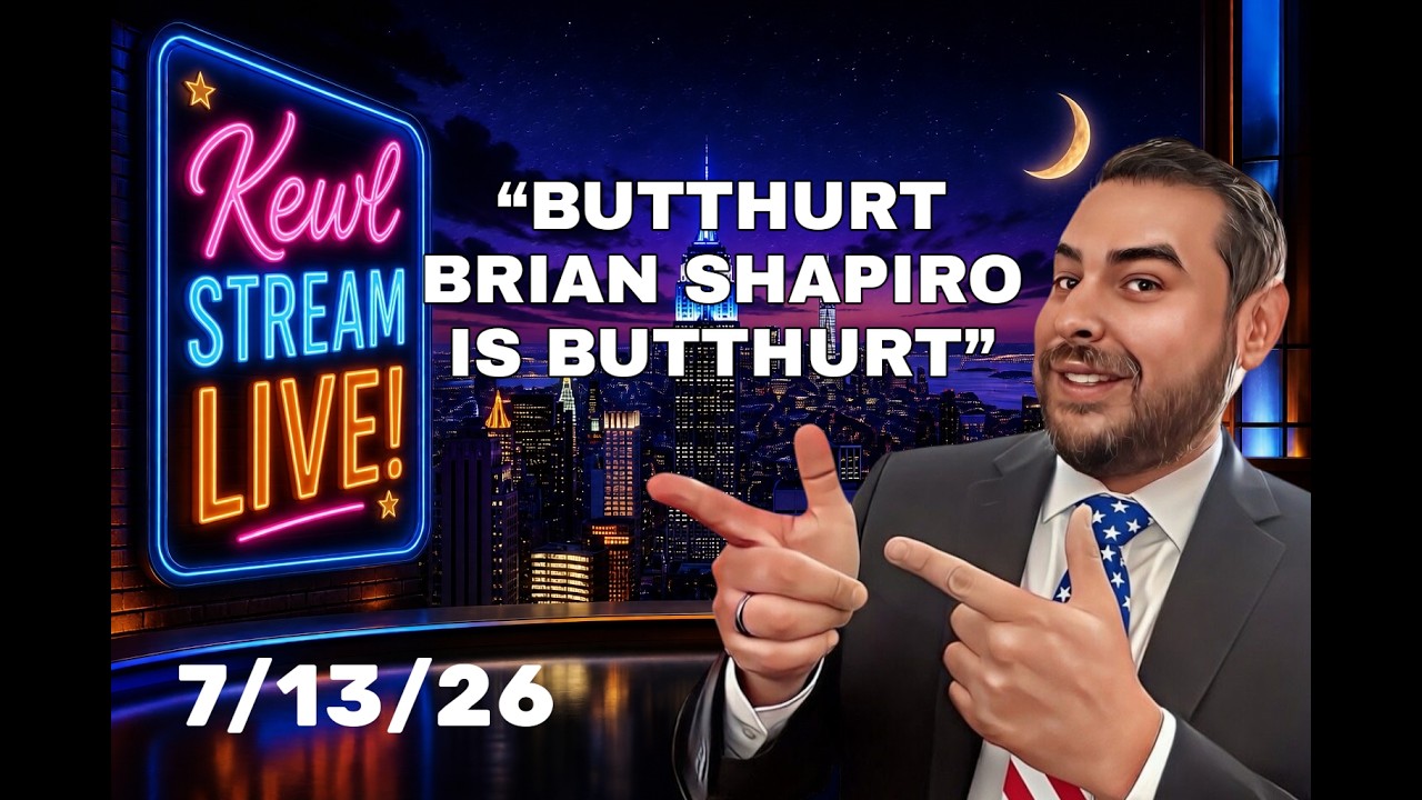 Kewl Stream Live! 7/13/26: Butthurt Brian Shapiro is Butthurt