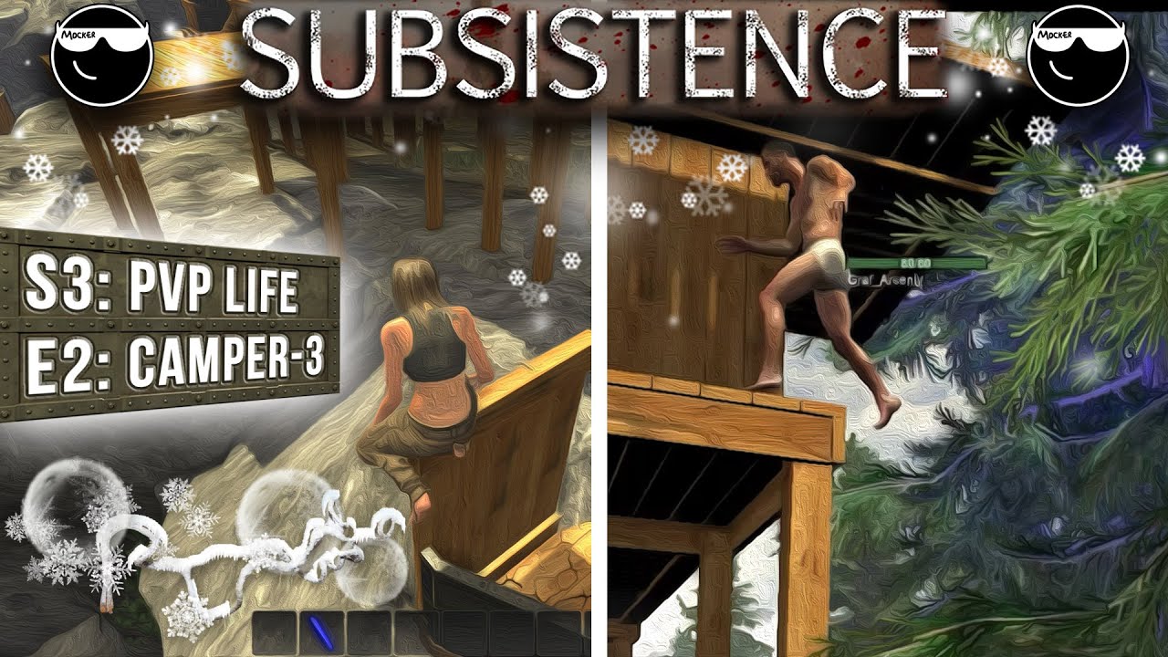 [ Subsistence ] 3й рейд на Кемпера! S3E2: PVP Life :)
