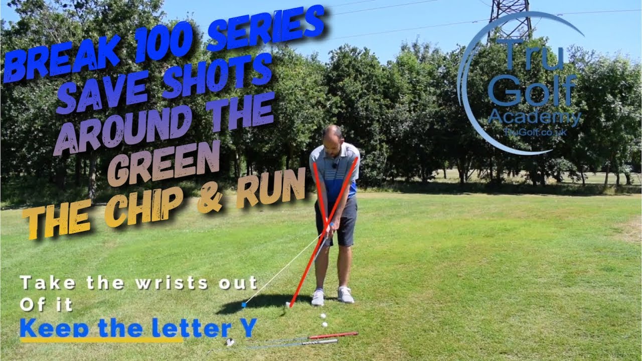 BREAK 100 SERIES (1ST OF 4) SAVE SHOTS AROUND THE GREEN , THE CHIP AND RUN