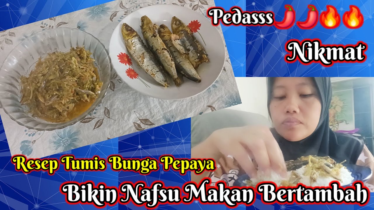 CARA OR DESA⁉️TUMIS BUNGA PEPAYA BIAR GK PAHIT🥦RAOS PISAN ‼️