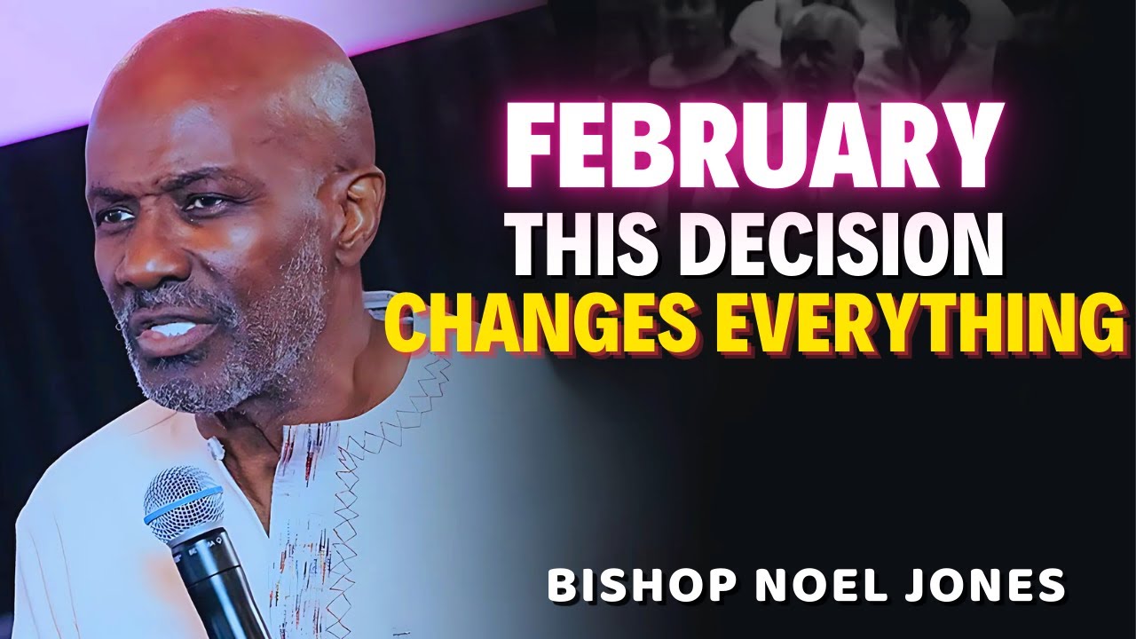 Проповеди епископа Ноэля Джонса: Одно решение, принятое в феврале, может изменить вашу судьбу — б...