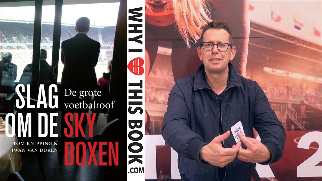 Iwan van Duren over zijn boek De slag om de skyboxen ism. Tom Knipping