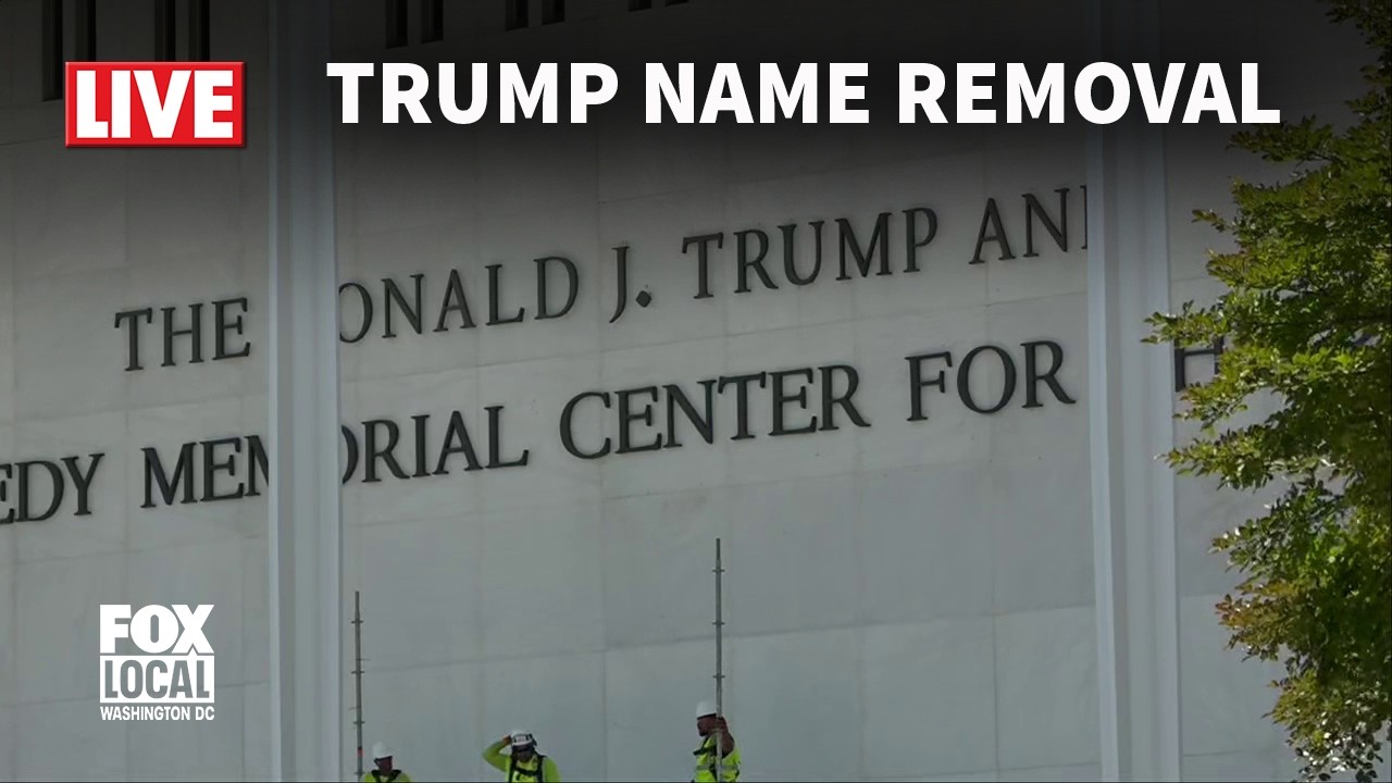 LIVE: President Trump's name removed from Kennedy Center