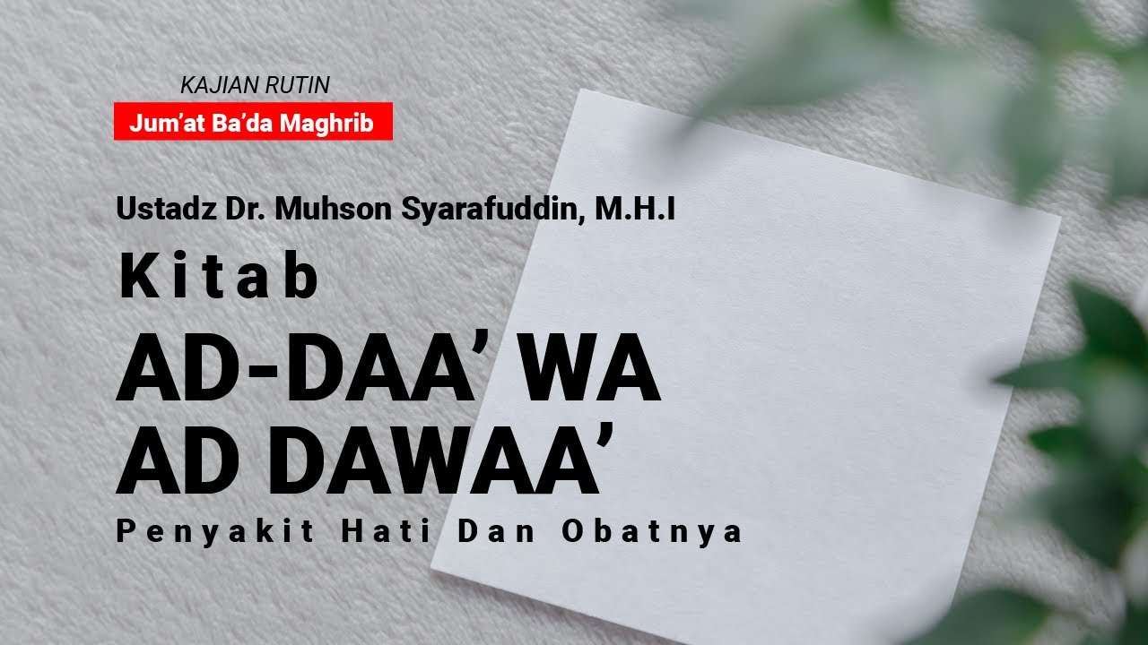 Kitab Ad-Daa' Wa Ad-Dawaa' - Ustadz Dr. Muhsan Syarafuddin, M.H.I, حفظه الله
