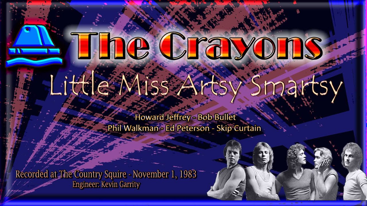 The Crayons - Little Miss Artsy Smartsy  _ Live 1983