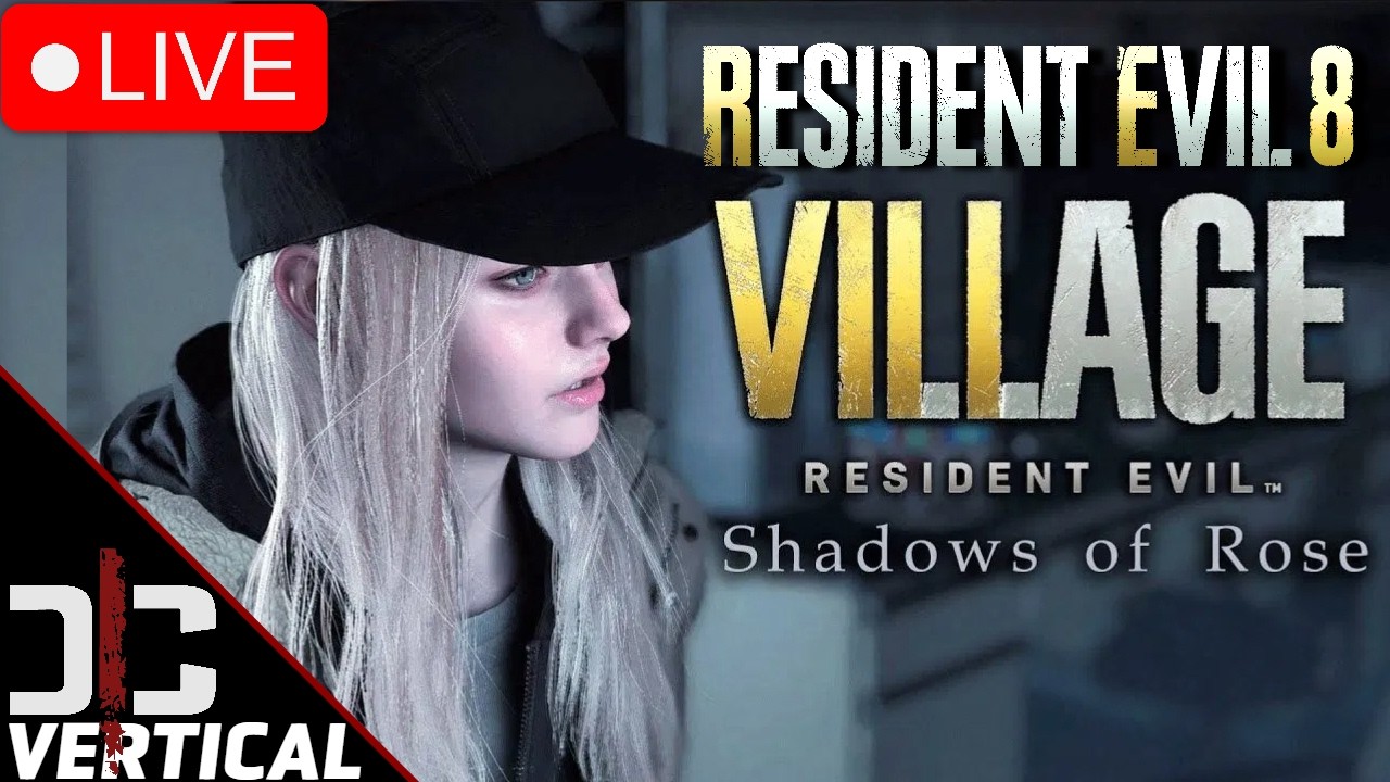 Vertical Live -Resident Evil 8 Village - Shadows of Rose DLC - Resident Evil Requiem Hype