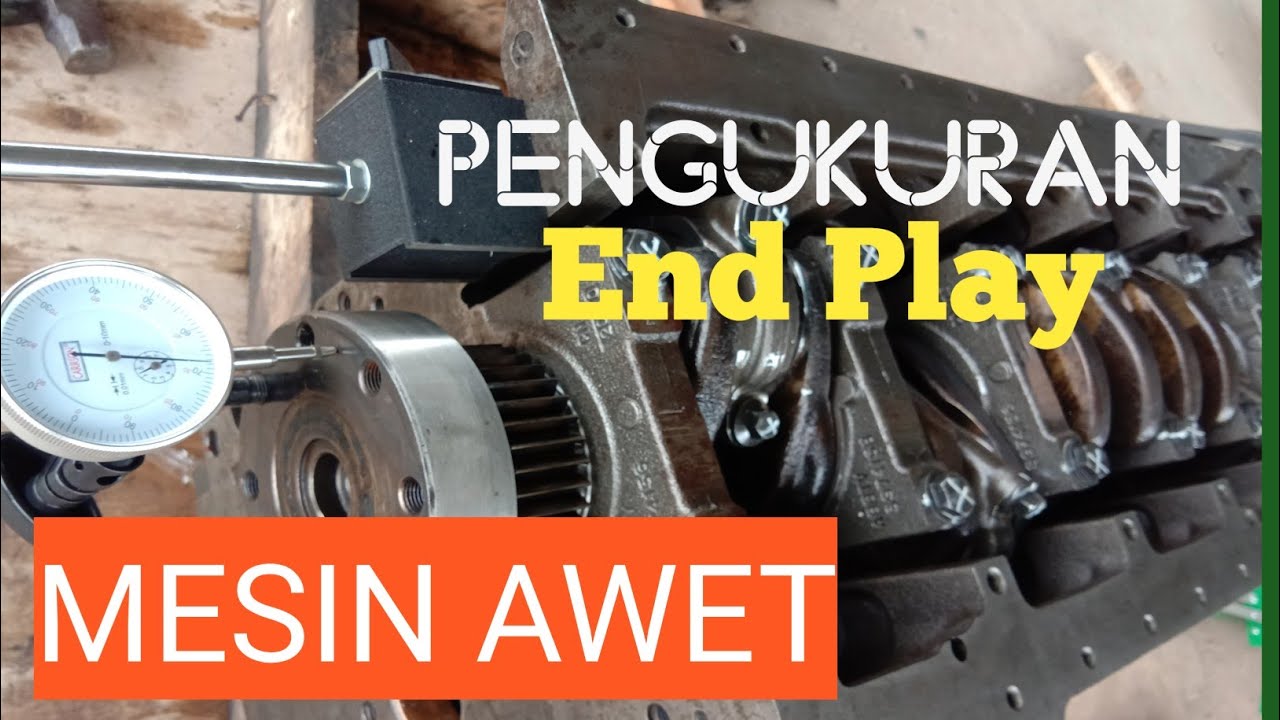 Cara mengukur keausan trust bearing / metal bulan - mengukur end play mesin