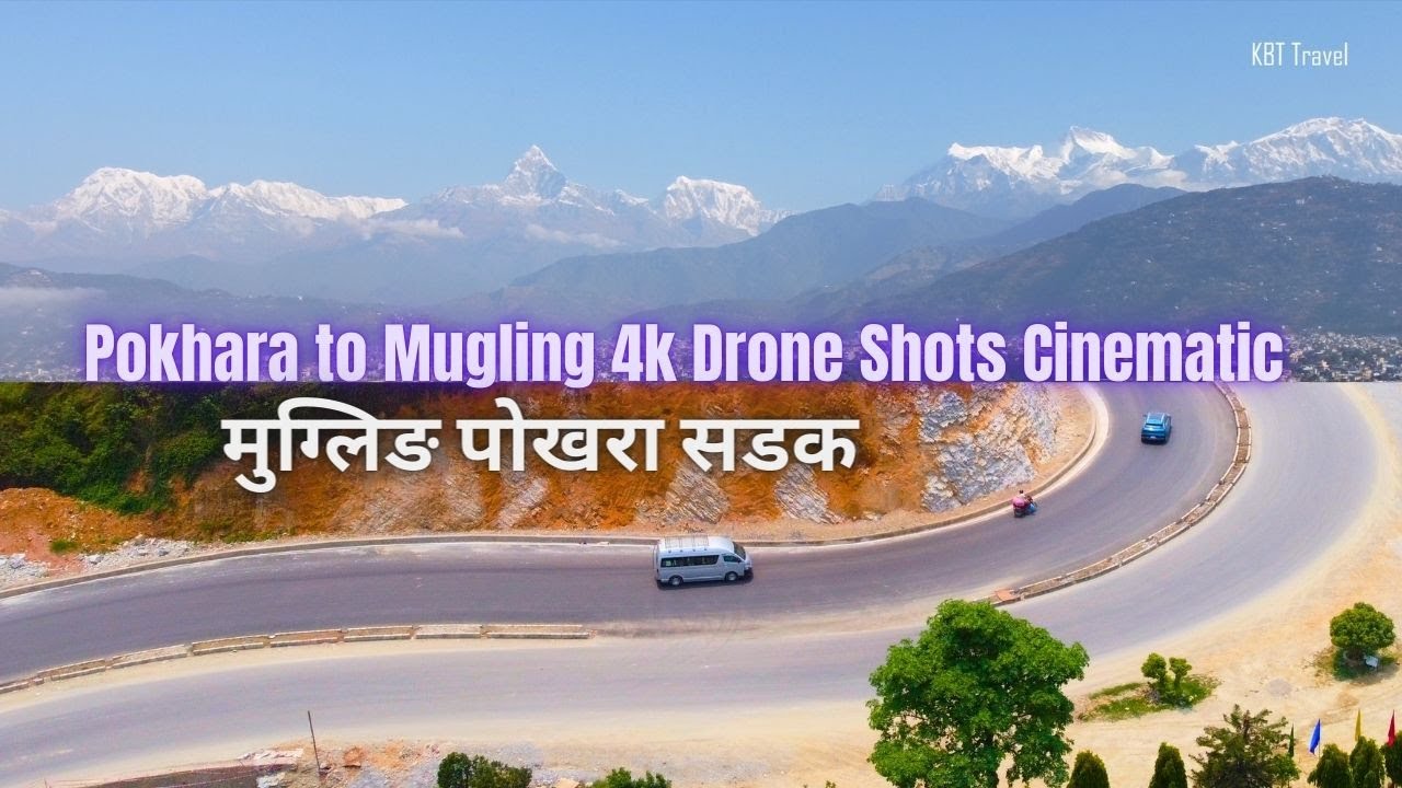 Mugling Pokhara Road 4k Drone Shots Cinematic | Latest construction & Improvement Road_Travel_Nepal