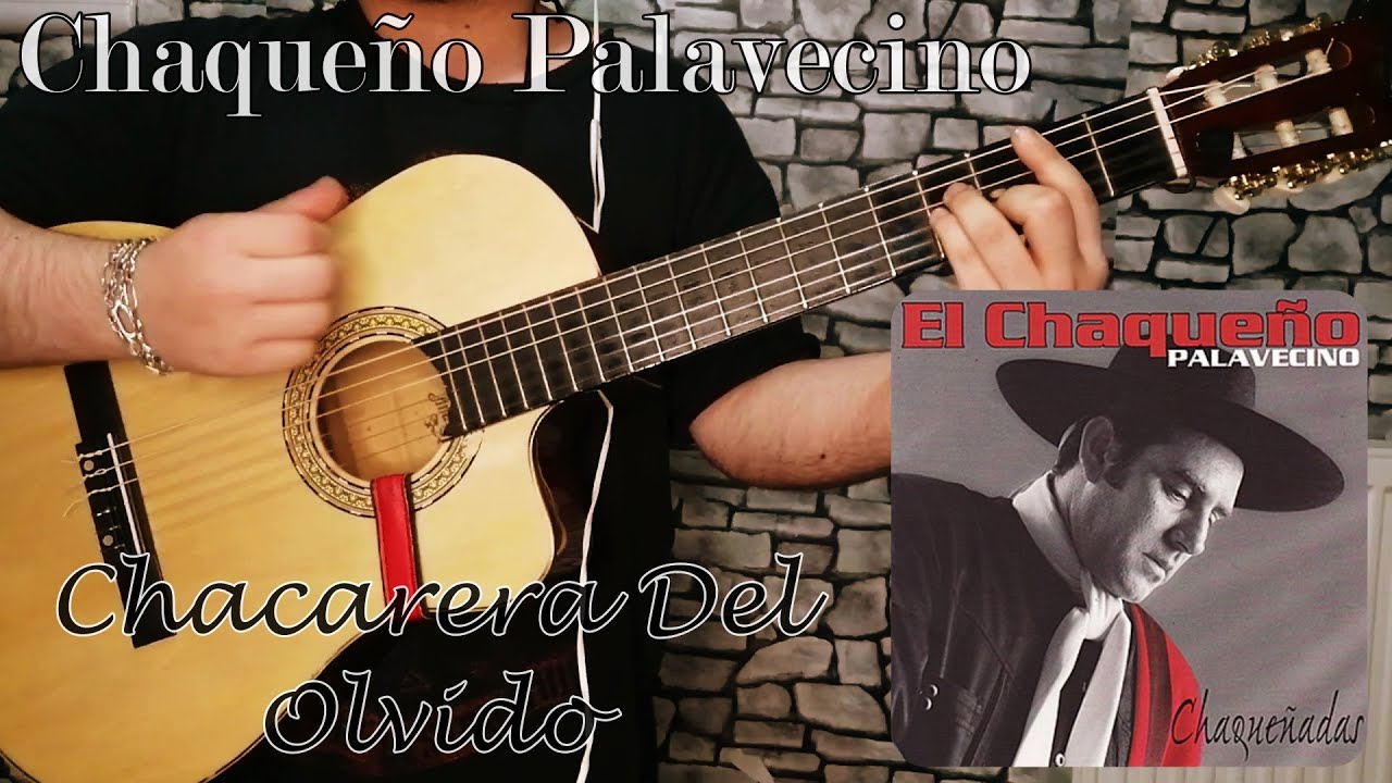 Chaque&ntilde;o Palavecino / Chacarera Del Olvido (Cover En Guitarra)