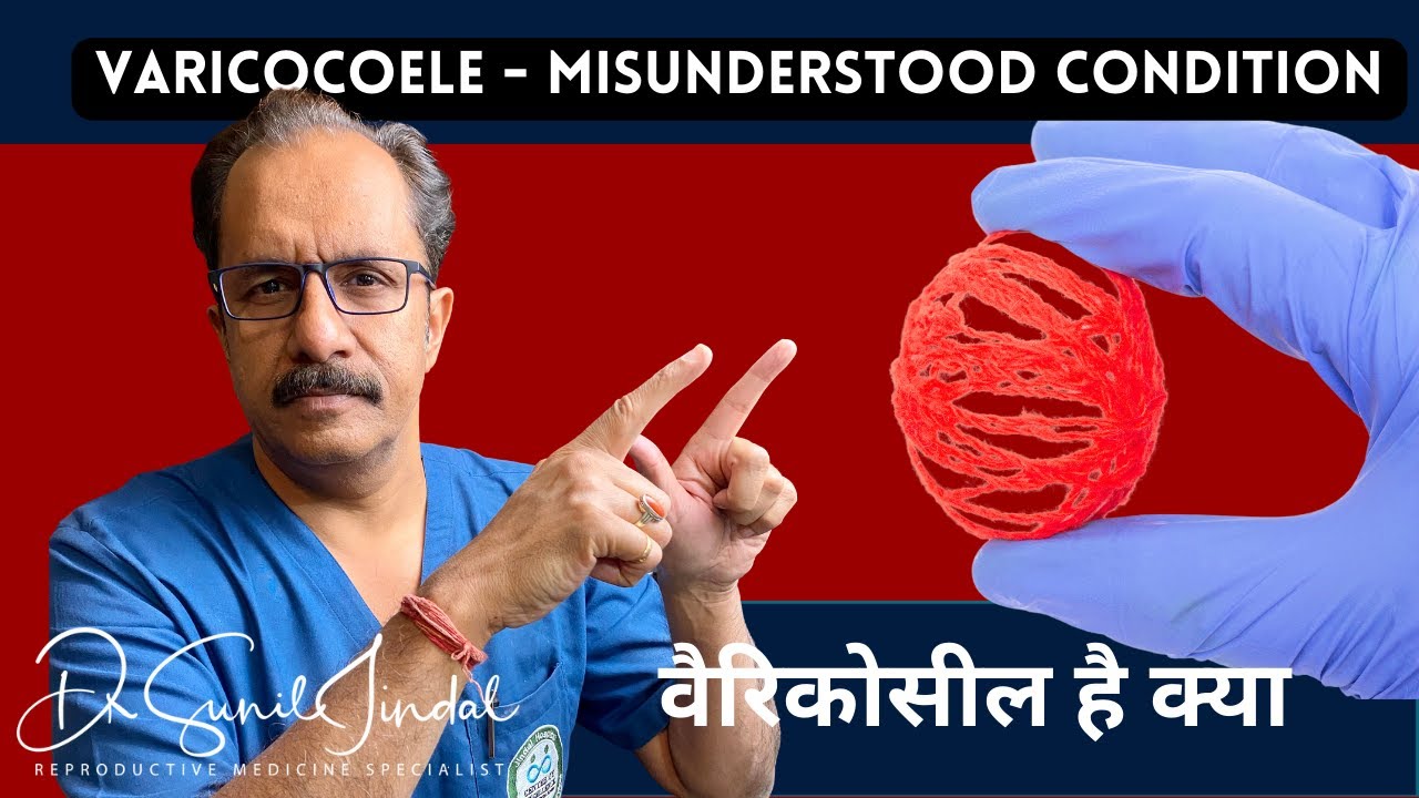 varicocoele - misunderstood condition|वैरिकोसील है क्या|Dr. Sunil Jindal|Jindal Hospital Meerut