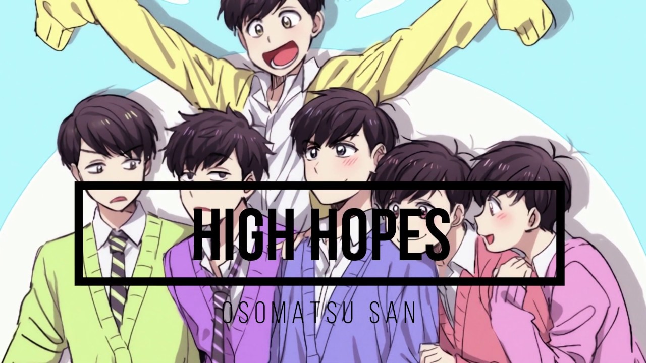 【AMV】Osomatsu-San | HIGH HOPES