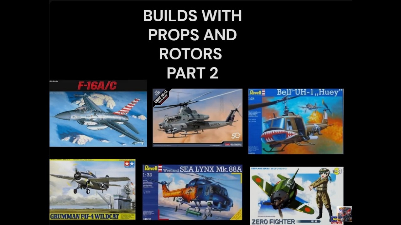 BUILDS WITH PROPS AND ROTORS PART  2.