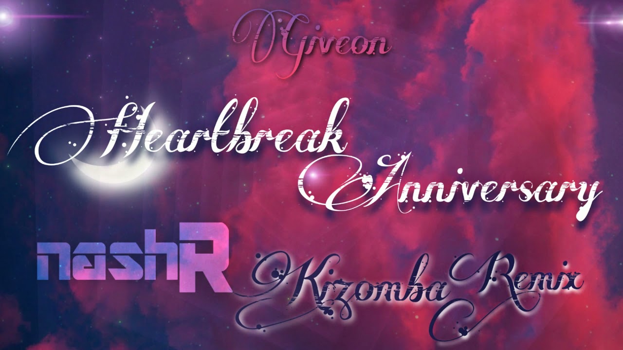 Giveon - Heartbreak Anniversary (Nash.R Kizomba Zouk Remix)