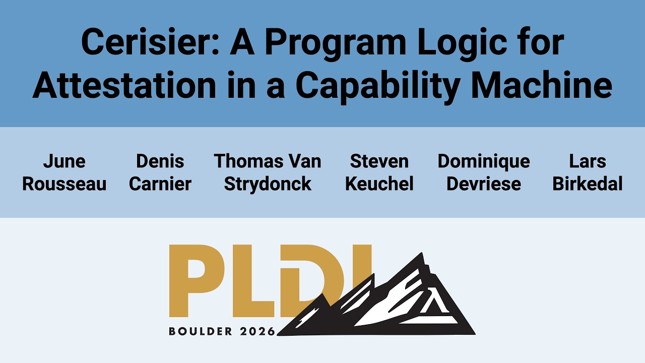 [PLDI'26] Cerisier: A Program Logic for Attestation in a Capability Machine