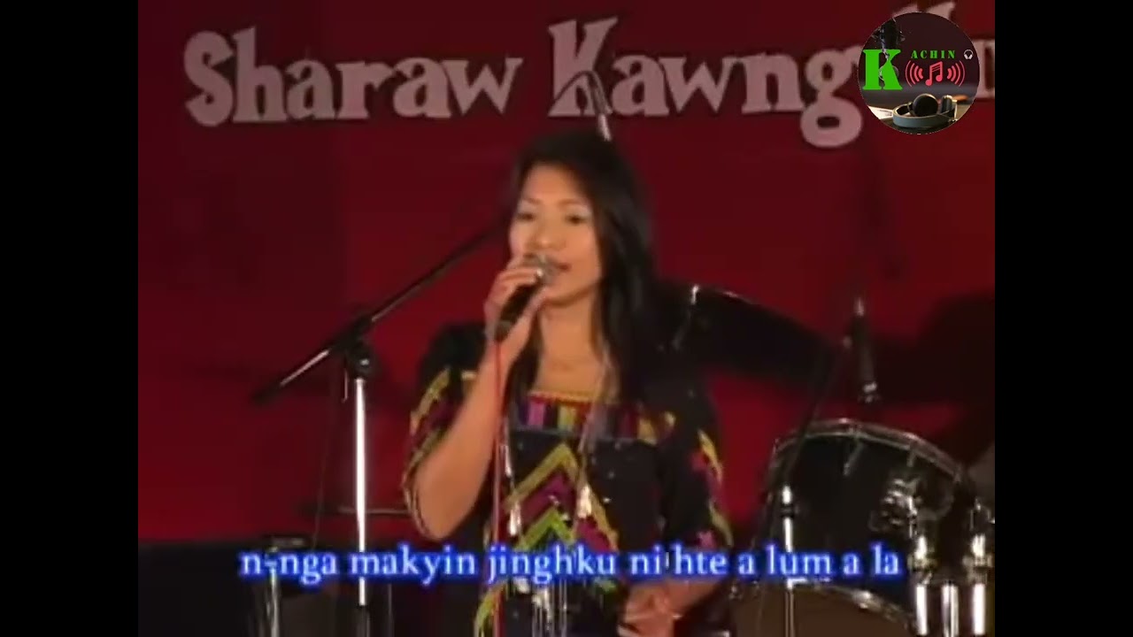 Sum Tsaw A Lat  @ Labu Pan Myit Pri ( Kachin Karaoke songs )
