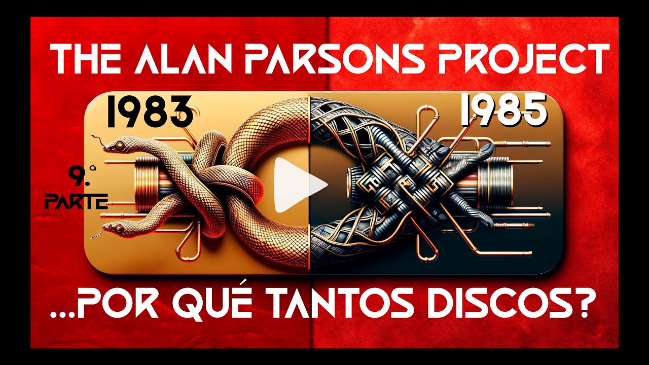 THE ALAN PARSONS PROJECT 1983-1985 ¿POR QUÉ TANTOS DISCOS?