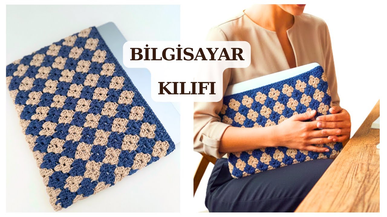 Tığ İşi Bilgisayar Kılıfı Nasıl Örülür?