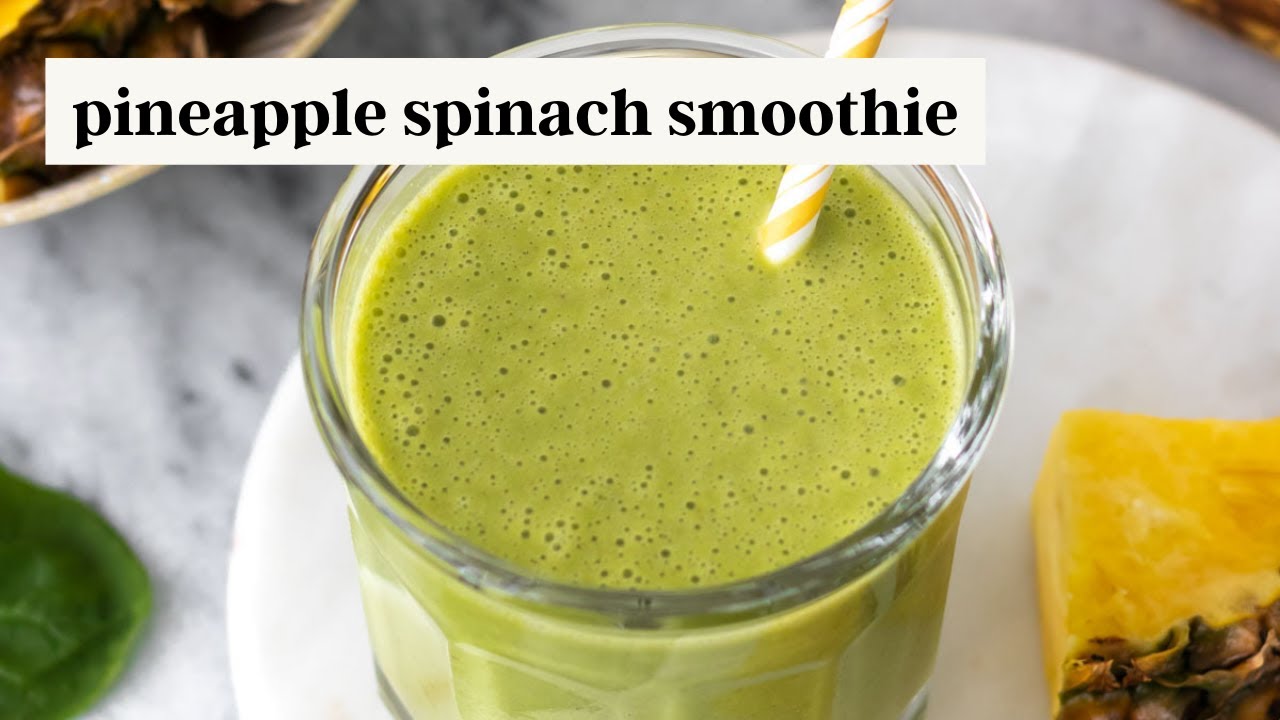 Pineapple Spinach Smoothie - Easy & Delicious!