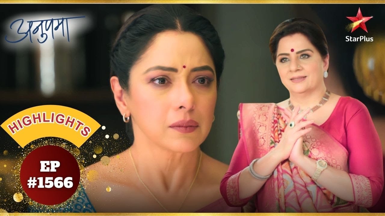 Vasundhara ने उठाई Anupama के संस्कारों पर उंगली! | Ep.1566 | Highlights | Anupama | Mon-Sun | 10PM